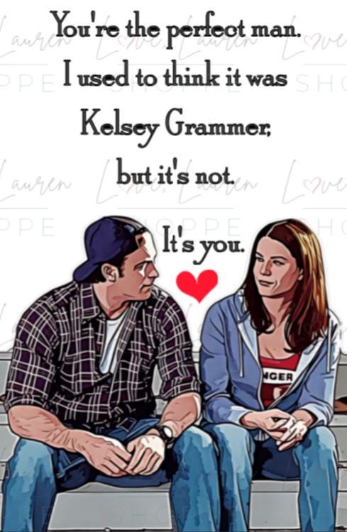 Gilmore Girls Greeting Card - "You're the Perfect Man"