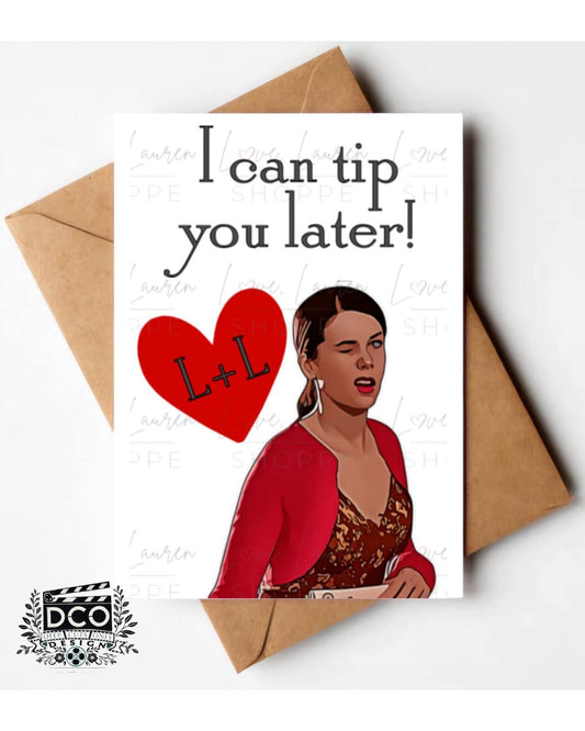 Gilmore Girls Greeting Card - "I Can Tip You Later"