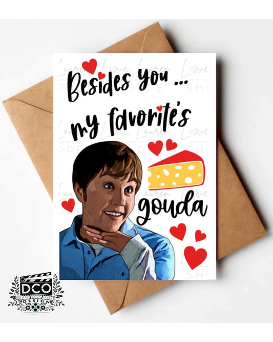She's the Man Greeting Card - My Favorite's Gouda